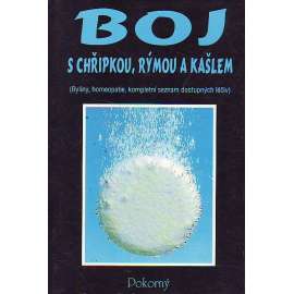 Boj s chřipkou, rýmou a kašlem (zdraví, byliny, homeopatie, léčiva - chřipka, rýma, kašel)